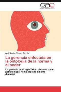 portada la gerencia enfocada en la ontolog a de la norma y el poder (in Spanish)