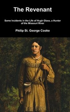 portada The Revenant - Some Incidents in the Life of Hugh Glass, a Hunter of the Missouri River (en Inglés)