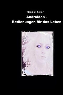portada Androiden - Bedienungen Fuer Das Leben (en Alemán)