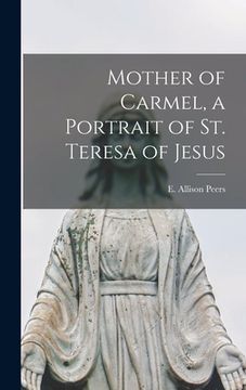portada Mother of Carmel, a Portrait of St. Teresa of Jesus (in English)