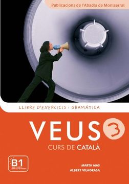 portada Veus/Curs De Catala: Llibre D'Exercicis I Gramatica 3 (in Catalá)
