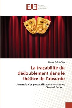 portada La traçabilité du dédoublement dans le théâtre de l'absurde (en Francés)