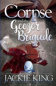 portada The Corpse and the Geezer Brigade (in English)