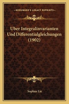 portada Uber Integralinvarianten Und Differentialgleichungen (1902) (in German)
