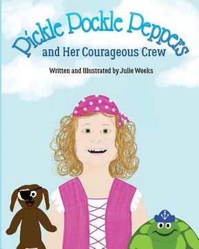 portada Pickle Pockle Peppers and Her Courageous Crew (en Inglés)