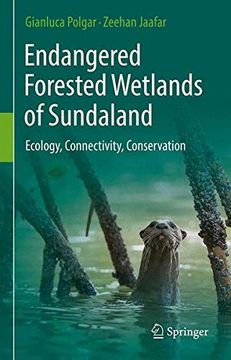 portada Endangered Forested Wetlands of Sundaland: Ecology, Connectivity, Conservation (en Inglés)
