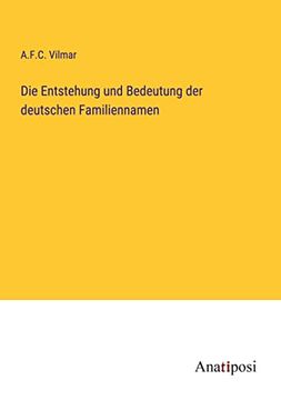portada Die die Entstehung und Bedeutung der Deutschen Familiennamen (in German)