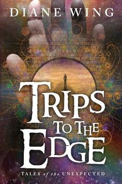 portada Trips to the Edge: Tales of the Unexpected (en Inglés)
