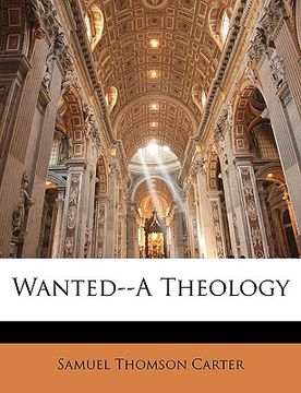 portada wanted--a theology (en Inglés)