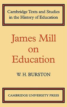 portada James Mill on Education Paperback (Cambridge Texts and Studies in the History of Education) (en Inglés)