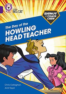 portada Shinoy and the Chaos Crew: The Day of the Howling Headteacher: Band 08/Purple (in English)