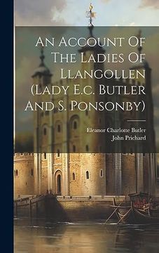 portada An Account of the Ladies of Llangollen (Lady E. C. Butler and s. Ponsonby) (en Inglés)
