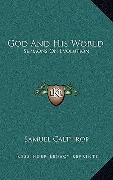 portada god and his world: sermons on evolution (en Inglés)