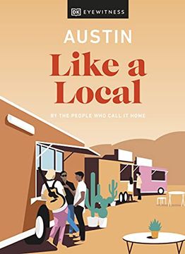 portada Austin Like a Local: By the People who Call it Home (Travel Guide) (in English)