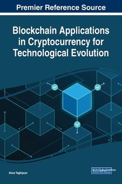 portada Blockchain Applications in Cryptocurrency for Technological Evolution (in English)