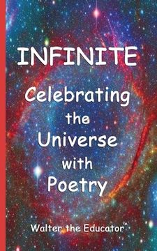 portada Infinite: Celebrating the Universe with Poetry (en Inglés)
