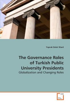 portada The Governance Roles of Turkish Public University Presidents: Globalization and Changing Roles