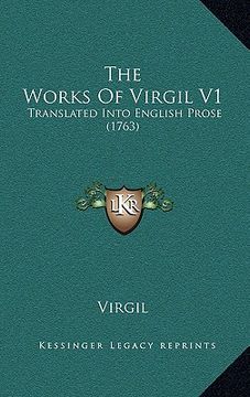 portada the works of virgil v1: translated into english prose (1763) (en Inglés)