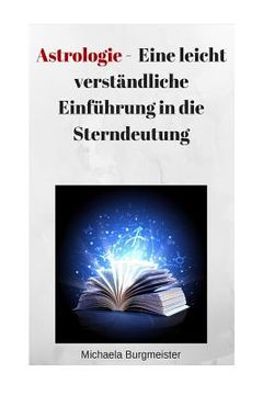 portada Astrologie: Eine Leicht Verständliche Einführung in Die Sterndeutung (in German)