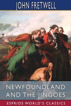 portada Newfoundland and the Jingoes (Esprios Classics) (en Inglés)