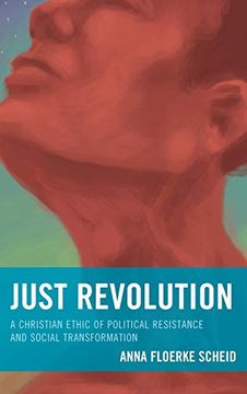 portada Just Revolution: A Christian Ethic of Political Resistance and Social Transformation (en Inglés)