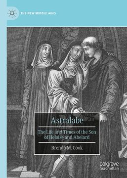 portada Astralabe: The Life and Times of the Son of Heloise and Abelard (in English)