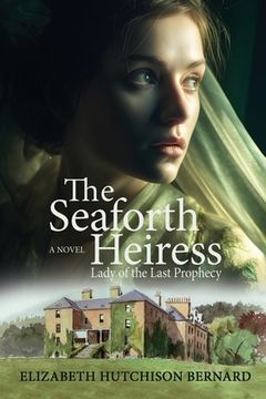 portada The Seaforth Heiress: Lady of the Last Prophecy: A Novel (en Inglés)