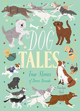 portada Dog Tales: True Stories of Heroic Hounds (en Inglés)