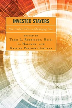 portada Invested Stayers: How Teachers Thrive in Challenging Times 