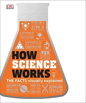 portada How Science Works: The Facts Visually Explained (How Things Work) (en Inglés)