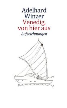 portada Venedig, von Hier Aus: Aufzeichnungen (German Edition) [Soft Cover ] (en Alemán)