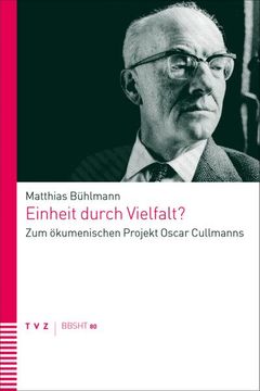 portada Einheit Durch Vielfalt?: Zum Okumenischen Projekt Oscar Cullmanns (en Alemán)
