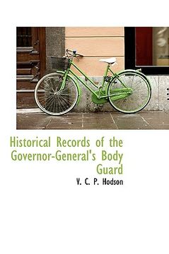 portada historical records of the governor-general's body guard (en Inglés)