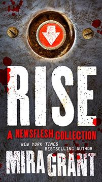 portada Rise: A Newsflesh Collection: The Complete Newsflesh Collection