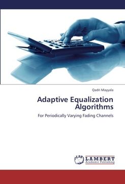portada Adaptive Equalization Algorithms: For Periodically Varying Fading Channels