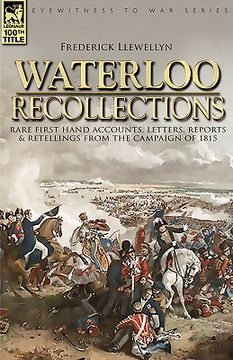 portada waterloo recollections: rare first hand accounts, letters, reports and retellings from the campaign of 1815 (in English)