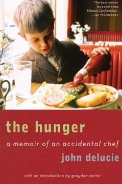 The Hunger: A Memoir of an Accidental Chef (en Inglés)