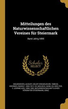 portada Mitteilungen des Naturwissenschaftlichen Vereines für Steiermark; Band Jahrg.1895 (in German)