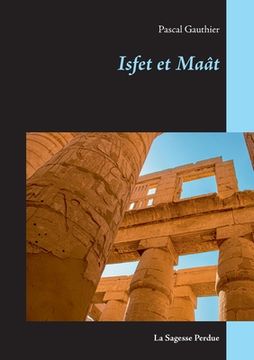 portada Isfet et Maât: La Sagesse Perdue (en Francés)