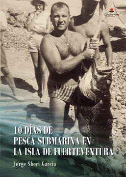 portada 10 Dias de Pesca Submarina en la Isla de Fuerteventura (in Spanish)