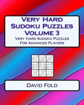 portada Very Hard Sudoku Puzzles Volume 3: Very Hard Sudoku Puzzles For Advanced Players (en Inglés)