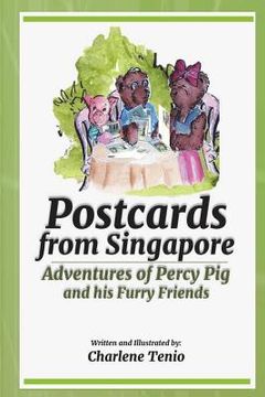 portada Postcards from Singapore: Adventures of Percy Pig and his Furry Friends (en Inglés)