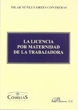 portada La Licencia por Maternidad de la Trabajadora (in Spanish)