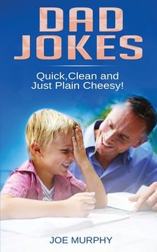 portada Dad Jokes: Quick, Clean and Just Plain Cheesy! (en Inglés)