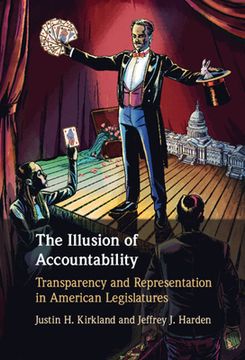 portada The Illusion of Accountability: Transparency and Representation in American Legislatures (in English)