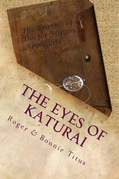 portada The Eyes of Katurai: In the beginning... (in English)