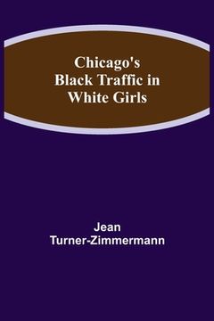 portada Chicago's Black Traffic in White Girls 