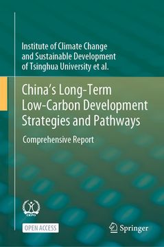 portada China's Long-Term Low-Carbon Development Strategies and Pathways: Comprehensive Report (en Inglés)