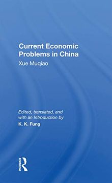 portada Current Economic Problems in China: Xue Muqiao (in English)