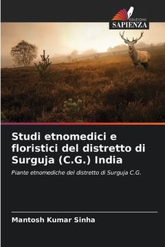 portada Studi etnomedici e floristici del distretto di Surguja (C.G.) India